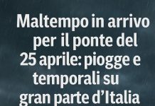 Maltempo in arrivo per il ponte del 25 aprile: piogge e temporali su gran parte d’Italia